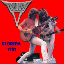 Triumph (CAN) : Florida 1982-Toronto 1980